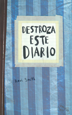 Destroza este diario : crear es destruir