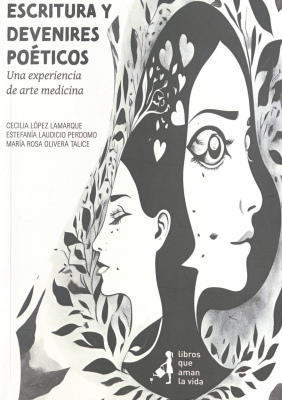 Escritura y devenires poéticos : una experiencia de arte medicina