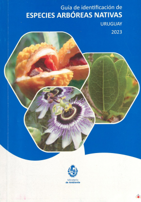 Guía de identificación de especies arbóreas nativas : Uruguay 2023