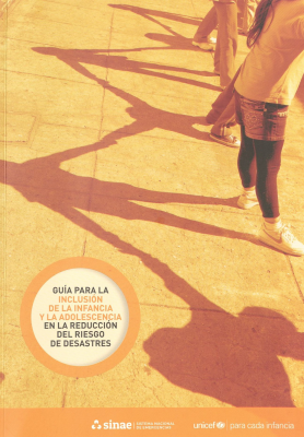 Guía para la inclusión de la infancia y la adolescencia en la reducción del riesgo de desastres