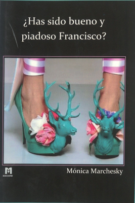 ¿Has sido bueno y piadoso Francisco?