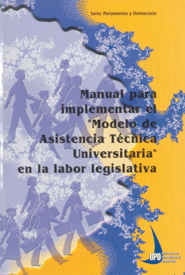 Manual para implementar el "Modelo de Asistencia Técnica Universitaria" en la labor legislativa