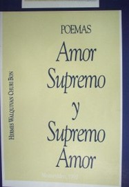 Amor supremo y supremo amor : poemas