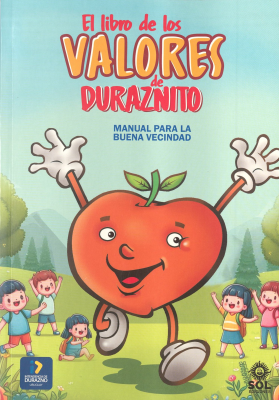 El libro de los valores de Duraznito : manual para la buena vecindad