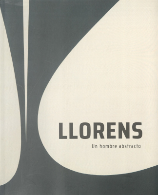 Llorens : un hombre abstracto