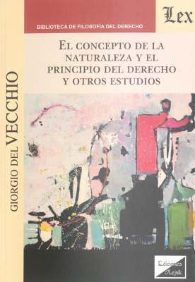 El concepto de la naturaleza y el principio del derecho y otros estudios