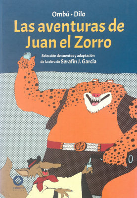 Las aventuras de Juan el Zorro : selección de cuentos y adaptación de la obra de Serafín J. García