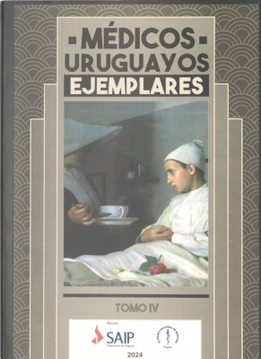 Médicos uruguayos ejemplares. v. 4
