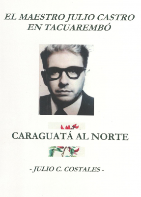 El maestro Julio Castro en Tacuarembó : Caraguatá al norte