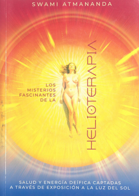 Los misterios fascinantes de la helioterapia : salud y energía deifica captadas a través de exposición a la luz del sol