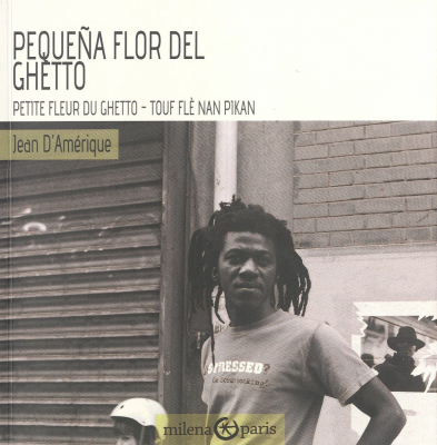 Petite fleur du Ghetto = touf flè nan pikan = pequeña flor del Ghetto