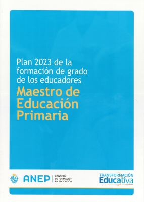 Plan 2023 de la formación de grado de los educadores : maestro de primera infancia