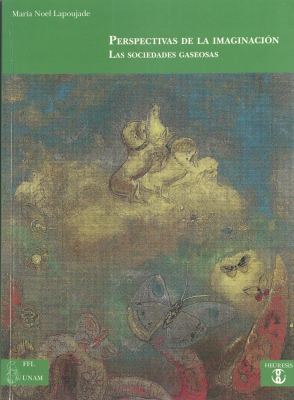 Perspectivas de la imaginación : las sociedades gaseosas
