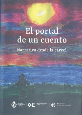 El portal de un cuento : narrativa desde la cárcel