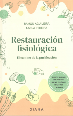 Restauración fisiológica : el camino de la purificación