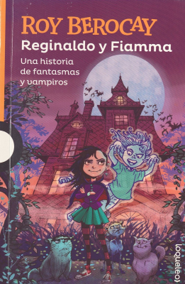 Reginaldo y Fiamma : una historia de fantasmas y vampiros