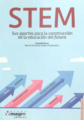 STEM : sus aportes para la construcción de la educación del futuro