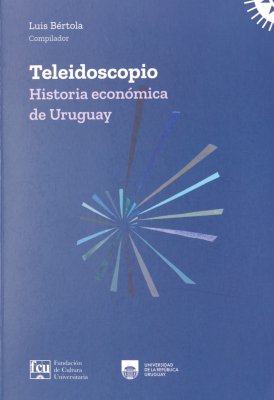 Teleidoscopio : historia económica de Uruguay