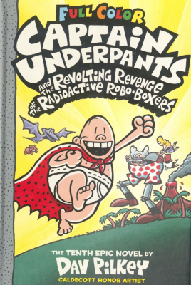 Captain Underpants and the Revolting Revenge of the Radioactive Robo-Boxers
