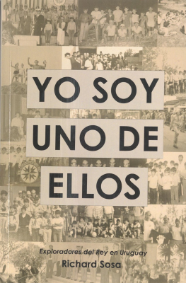 Yo soy uno de ellos : exploradores del Rey en Uruguay