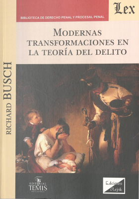 Modernas transformaciones en la teoría del delito