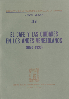 El café y las ciudades en los Andes Venezolanos (1870-1930)