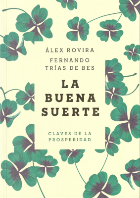La buena suerte : claves de la prosperidad