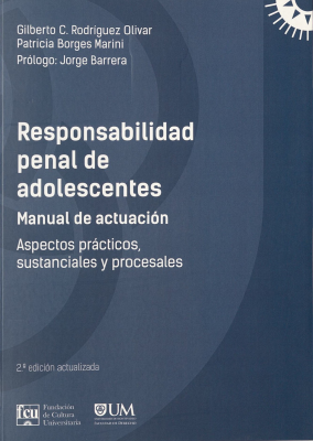 Responsabilidad penal de adolescentes : manual de actuación : aspectos prácticos, sustanciales y procesales