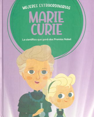 Marie Curie : la científica que ganó dos Premios Nobel