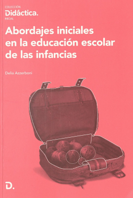 Abordajes iniciales en la educación escolar de las infancias