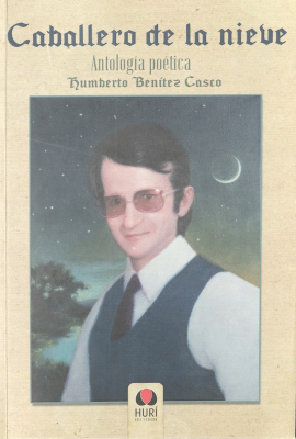 Caballero de la nieve : antología poética