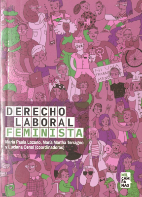 Derecho Laboral feminista : derechos laborales de mujeres y LGTTTBIQ+