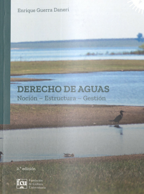 Derecho de Aguas : noción - estructura - gestión