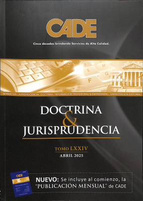Revista CADE : Doctrina & Jurisprudencia, T.LXXIV - Abr. 2025