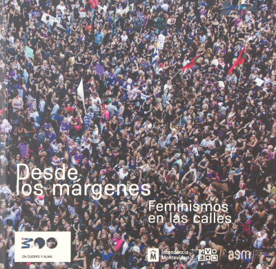 Desde los márgenes : feminismo en las calles