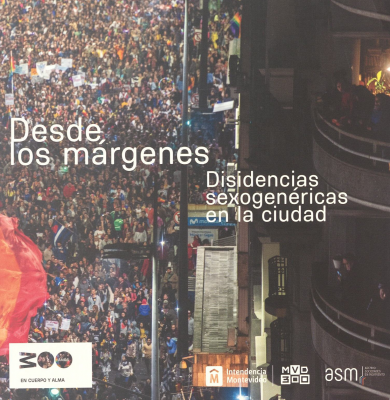 Desde los márgenes : desidencias sexogenéricas en la ciudad