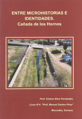 Entre microhistorias e identidades : Cañada de los Hornos