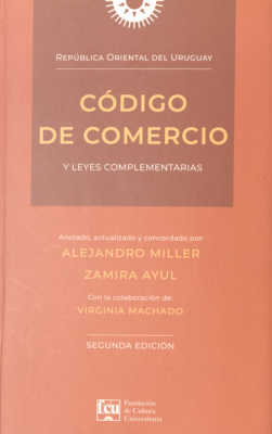 Código de Comercio de la República Oriental del Uruguay y leyes complementarias