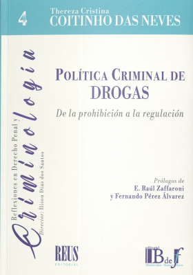Política criminal de drogas : de la prohibición a la regulación