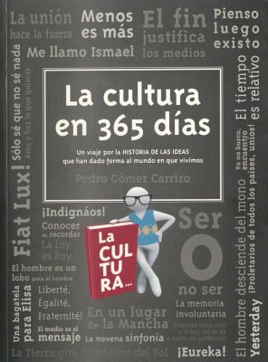 La cultura en 365 días : un viaje por la historia de las ideas que han dado forma al mundo en que vivimos