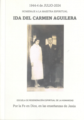 Homenaje a la maestra espiritual Ida Del Carmen Aguilera : 1944-4 de julio - 2024