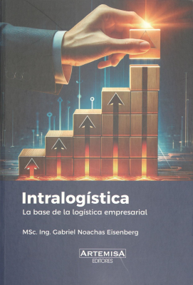 Intralogística : la base de la logística empresarial