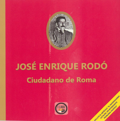 José Enrique Rodó : ciudadano de Roma