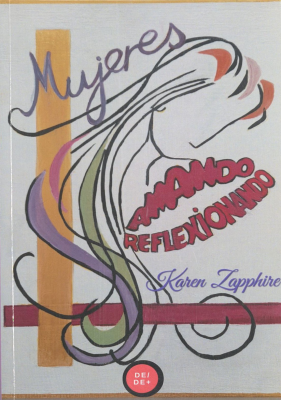 Mujeres amando reflexionando : cuentos cortos