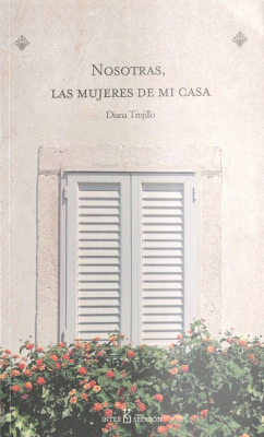 Nosotras, las mujeres de mi casa