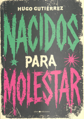 Nacidos para molestar