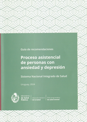 Guía de recomendaciones : proceso asistencial de personas con ansiedad y depresión