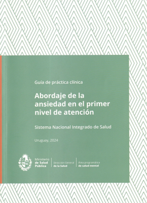 Guía de práctica clínica : abordaje de la ansiedad en el primer nivel de atención
