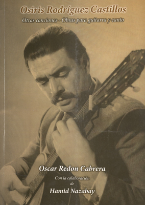 Osiris Rodriguez Catillos : otras canciones, obras para guitarra y canto