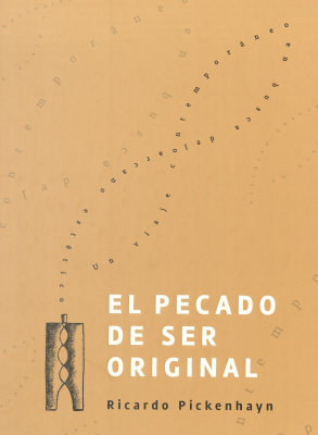 El pecado de ser original : un viaje contemporáneo en busca del arcano estético